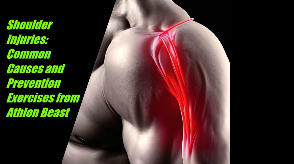 Shoulder Injuries: Common Causes and Prevention Exercises from Athlon Beast - Level Above Fitness