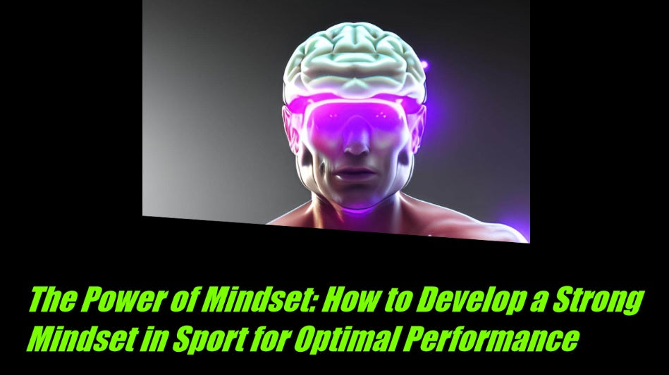 The Power of Mindset: How to Develop a Strong Mindset in Sport for Opt ...