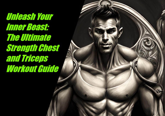Unleash Your Inner Beast: The Ultimate Strength Chest and Triceps Workout Guide