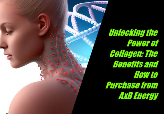 Unlocking the Power of Collagen: The Benefits and How to Purchase from AxB Energy